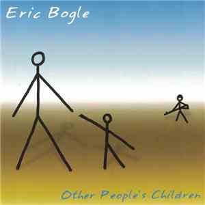 Eric Bogle - Other People's Children flac album