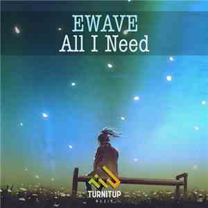 EWAVE - All I Need flac album