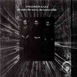Eyeless In Gaza - All Under The Leaves, The Leaves Of Life flac album