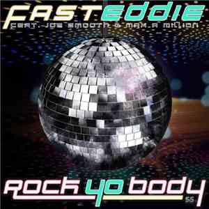 Fast Eddie feat. Joe Smooth & Max-A-Million - Rock Yo Body flac album