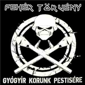 Fehér Törvény - Gyógyír Korunk Pestisère flac album