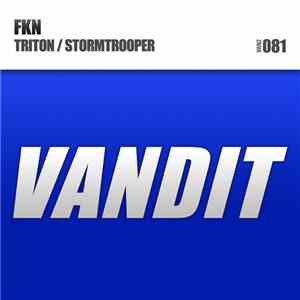 FKN - Triton / Stormtrooper flac album