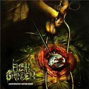 Flesh Grinder / Mixomatosis - Unsatisfactory Doctors Report / Carn Morta flac album