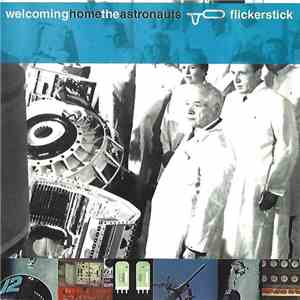 Flickerstick - Welcoming Home The Astronauts flac album