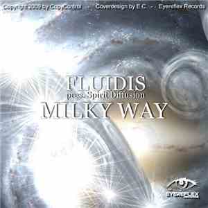 Fluidis Pres. Spirit Diffusion - Milky Way flac album