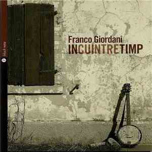 Franco Giordani - Incuintretimp flac album