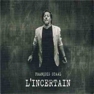 François Staal - L'incertain flac album
