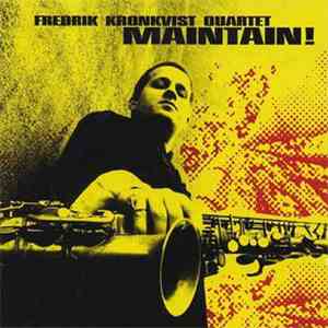 Fredrik Kronkvist Quartet - Maintain flac album