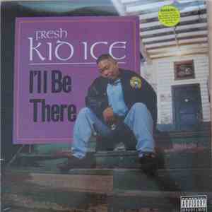 Fresh Kid Ice - I'll Be There flac album