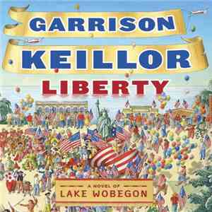 Garrison Keillor - Liberty - A Novel of Lake Wobegon flac album