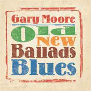 Gary Moore - Old New Ballads Blues flac album