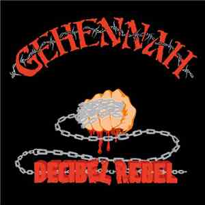 Gehennah - Decibel Rebel flac album