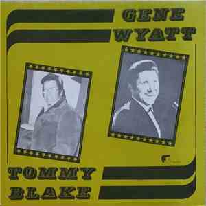 Gene Wyatt / Tommy Blake - Tommy Blake / Gene Wyatt flac album