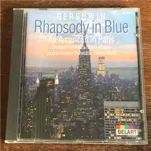 George Gershwin, Cleveland Orchestra, Lorin Maazel, London Festival Orchestra, Stanley Black - Gershwin Rhapsody In Blue An American In Paris flac album