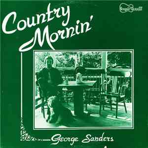 George Sanders  - Country Mornin' flac album