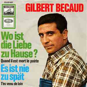 Gilbert Becaud - Wo Ist Die Liebe Zu Hause? / Es Ist Nie Zu Spät flac album