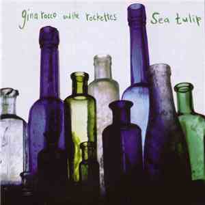 Gina Rocco And The Rockettes - Sea Tulip flac album