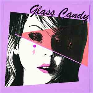 Glass Candy - I Always Say Yes flac album