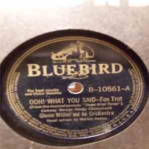 Glenn Miller And His Orchestra - Ooh! What You Said / I Beg Your Pardon flac album