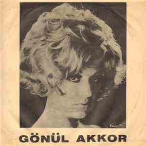 Gönül Akkor - Ne Oldu Sana / Yalvarıyorum flac album