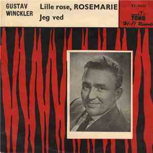 Gustav Winckler - Lille Rose, Rosemarie / Jeg Ved flac album