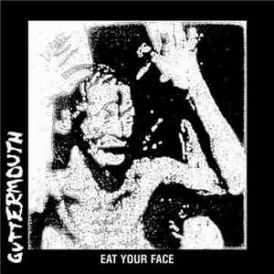 Guttermouth - Eat Your Face flac album