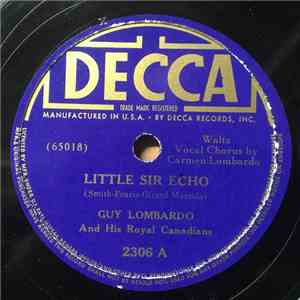 Guy Lombardo And His Royal Canadians - Little Sir Echo / I Can't Get You Out Of My Mind flac album