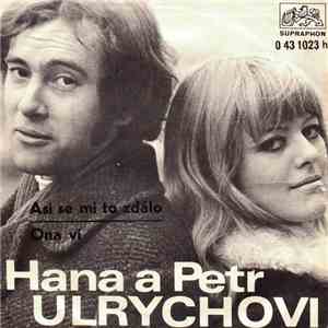 Hana A Petr Ulrychovi - Asi Se Mi To Zdálo / Ona Ví flac album