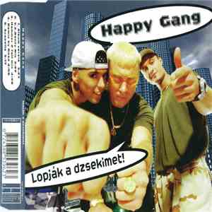 Happy Gang - Lopják A Dzsekimet! flac album