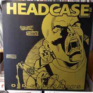 Headcase  - Old Glory Boys flac album