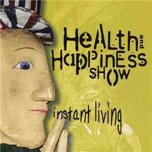 Health And Happiness Show - Instant Living flac album