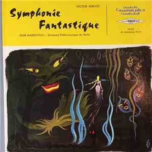 Hector Berlioz – Igor Markevitch, Orchestre Philharmonique De Berlin - Symphonie Fantastique flac album