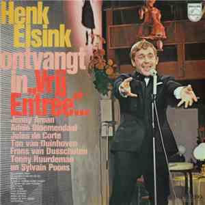 Henk Elsink - Ontvangt In "Vrij Entree"... flac album