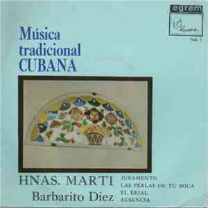 Hnas. Marti, Barbarito Diez - Música Tradicional Cubana - Vol. 1 flac album