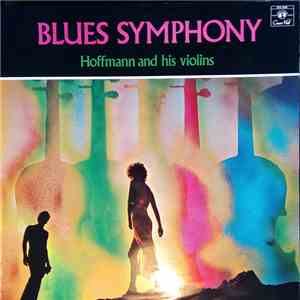 Hoffmann And His Violins - Blues Symphony flac album