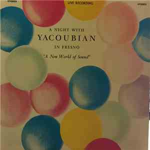 Hrach Yacoubian - A Night With Yacoubian In Fresno flac album