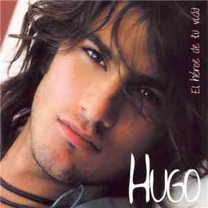 Hugo Salazar - El Héroe de tu Vida flac album