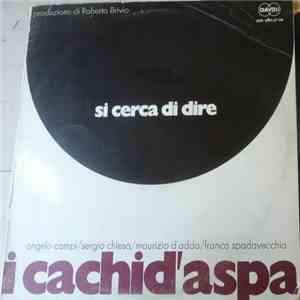 I Cachi D'Aspa - Si Cerca Di Dire flac album