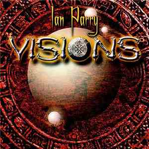 Ian Parry - Visions flac album