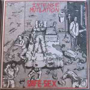 Intense Mutilation - Safe Sex flac album
