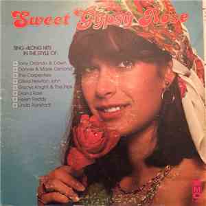 Irwin Levine, Janice Torre, Richard Carpenter, John Rostill, Alan Bergman, Pam Sawyer, Danny Janssen, Don Harris, Freddie Gorman, Phil Everly - Sweet Gypsy Rose flac album