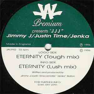 " J J J " - Jimmy J / Justin Time / Jenka - Eternity flac album