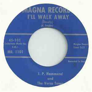 J. P. Hammond and The Versa Tones - I'll Walk Away flac album