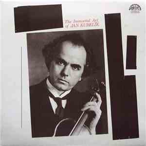 Jan Kubelík - The Immortal Art Of Jan Kubelík flac album