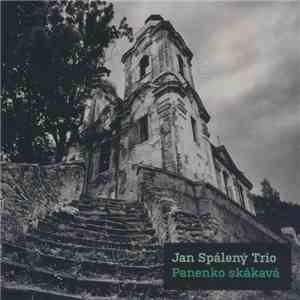 Jan Spálený Trio - Panenko Skákavá flac album
