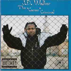 J.D. Walker - The "Career" Criminal flac album