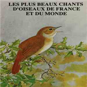 Jean C. Roché - Les Plus Beaux Chants D'Oiseaux De France Et Du Monde flac album
