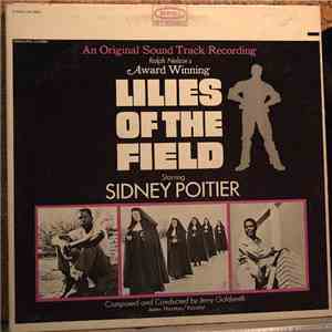 Jerry Goldsmith - Lilies Of The Field (An Original Sound Track Recording) Ralph Nelson's Award Winning-Starring Sidney Poitier flac album
