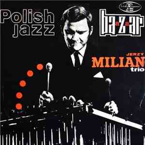 Jerzy Milian Trio - Baazaar flac album