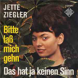 Jette Ziegler - Bitte Laß Mich Gehn / Das Hat Ja Keinen Sinn flac album